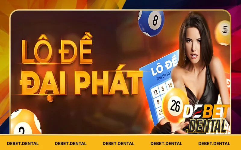 Lô Đề Debet | Nơi Quy Tụ Các Kèo Đánh Số Chất Nhất 5 Lô đề Đại Phát